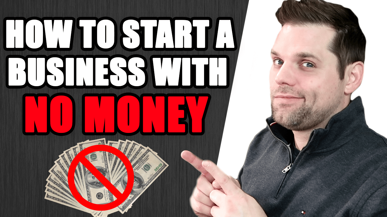 How to Start a Business With NO MONEY in 2020
